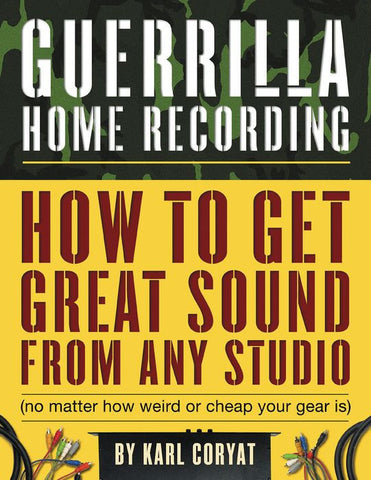 Guerrilla Home Recording